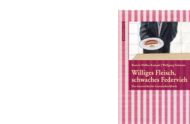 Williges Fleisch, schwaches Federvieh. Das österreichische Literaturkochbuch Book Cover
